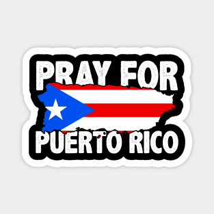 Pray for Puerto Rico - Puerto Rican Srong Magnet