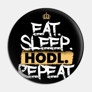 Eat Sleep Hodl Repeat Pin