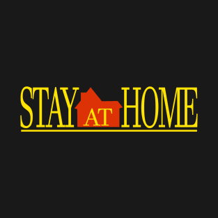 STAY AT HOME T-Shirt