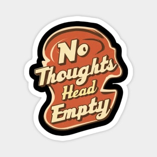 No thoughts head empty Magnet