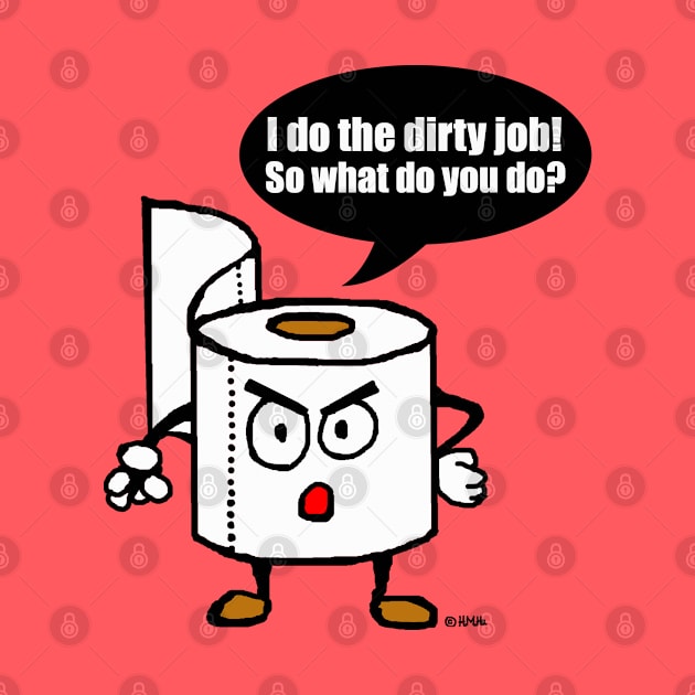 Dirty job by NewSignCreation