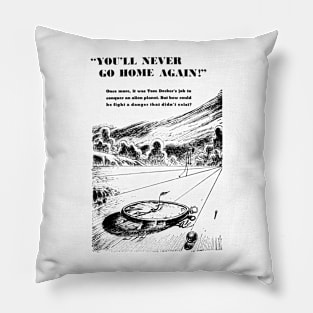 You'll never go home again! Retro Vintage black and white Pillow