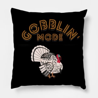 Gobblin' Mode Pillow