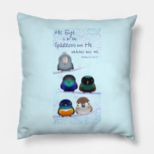 His Eye is on the Sparrow - Matthew 6:25-27 Pillow