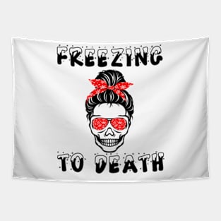 Freezing To Death Messy Bun Skull Xmas Chritsmas Gift Tapestry