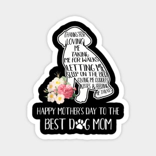 Thanks For Loving Me  Mother's Day To The Best Dog Mom Magnet