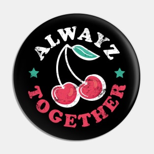 Always together cherry vintage Pin