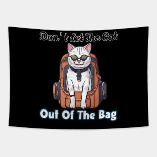 Don't let the cat out of the bag Tapestry