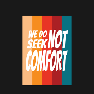 No Comfort Design T-Shirt