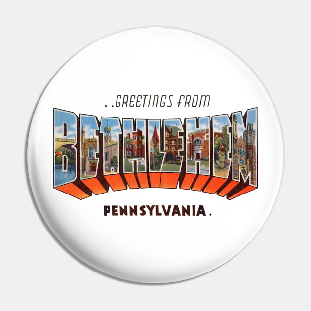 Greetings from Bethlehem, Pennsylvania Pin by reapolo
