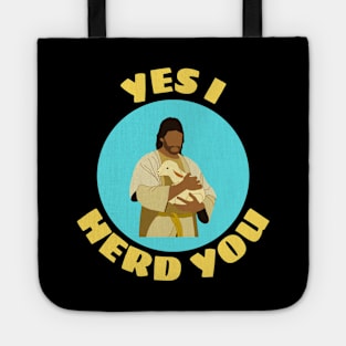 Yes I Herd You | Shepherd Pun Tote