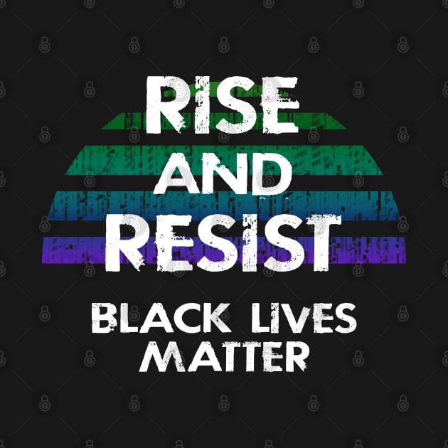 Rise and resist. We fight back. Defund the police. End brutality, violence. Fight systemic racism. Black lives matter. Race equality, justice. Standing in solidarity. United against hate by IvyArtistic
