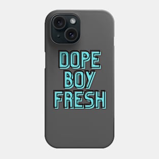 Dope Boy Fresh Phone Case