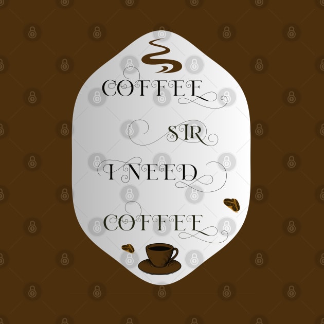 coffee sir I need coffee by Srichusa