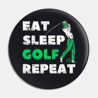 Eat Sleep Golf Repeat Pin