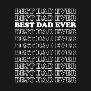 Father's day Best dad ever T-Shirt