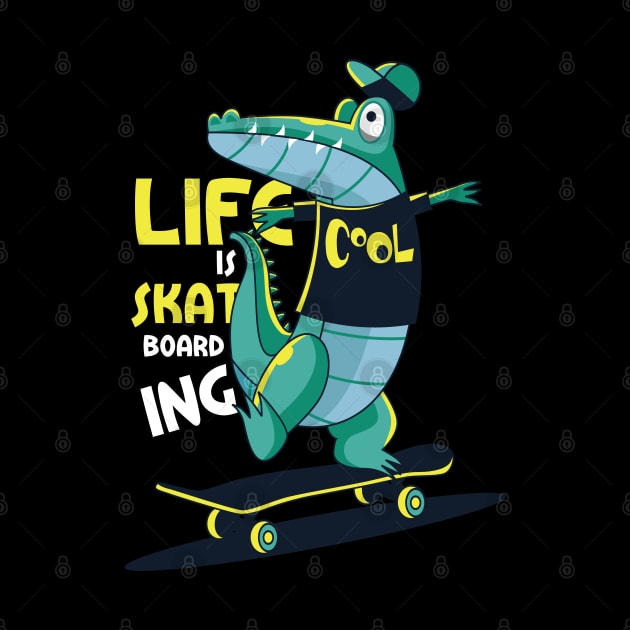 Life Is Skate Boarding Cool by Unestore