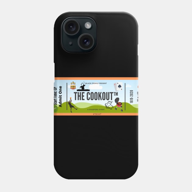 Ticket To The Cookout Phone Case by The Black Guy Who Tips Podcast