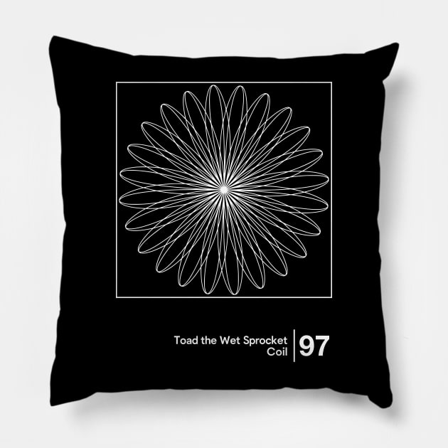 Toad the Wet Sprocket - Coil / Minimal Style Graphic Artwork Design Pillow by saudade