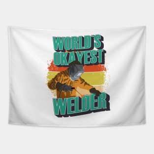 Heavy metal welding Legend Welder quote Worlds okayest welder Tapestry