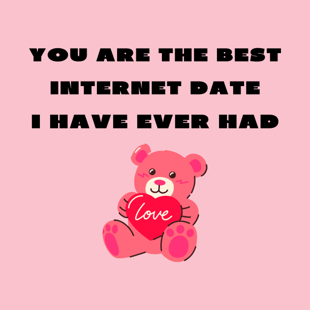 You are the best internet date i have ever had by IOANNISSKEVAS