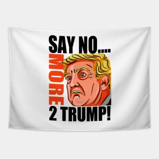 SAY NO MORE 2 TRUMP! Tapestry