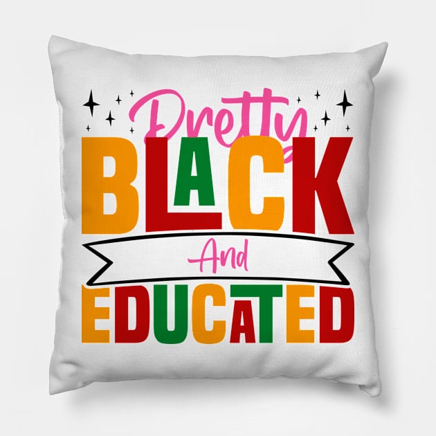 Pretty Black And Educated - Black African American Women Pillow by BenTee