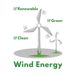 Wind Power, Renewable, Clean and Green T-Shirt