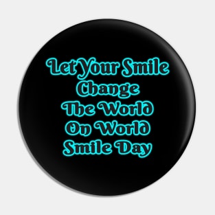 World Smile Day: Wear Your Smile & Change the World! Pin