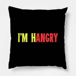 I'M Hangry I Need Food - Humorous Saying Full Of Sarcasm Pillow