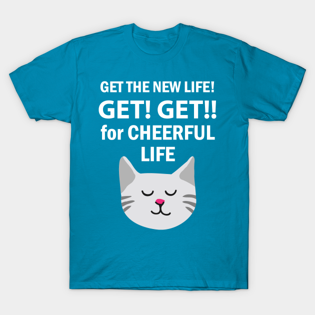 Cheerful Life - Cute Kitten - T-Shirt