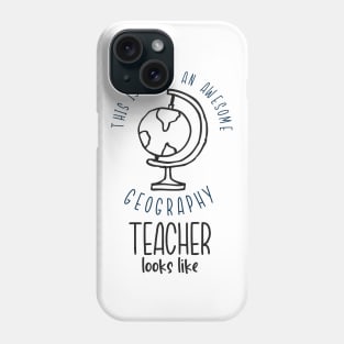 Awesome Geography Teacher Earth Globe School Fun Phone Case