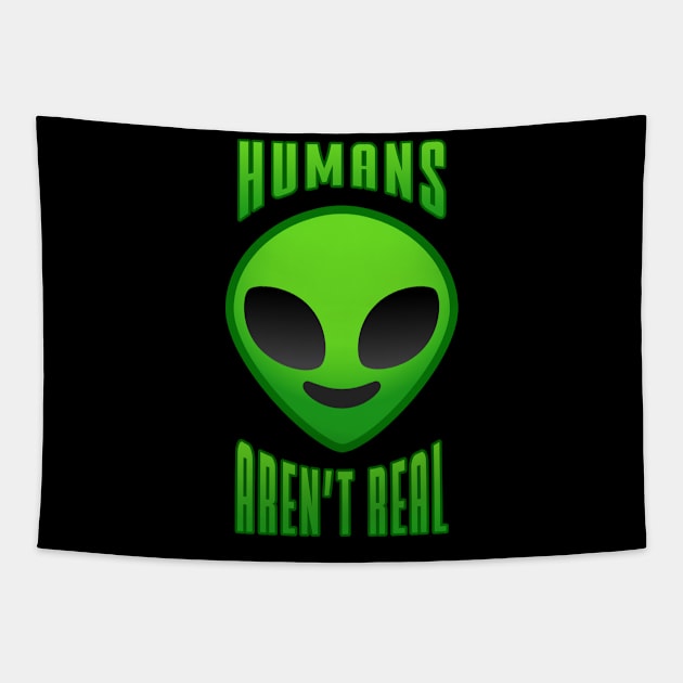 Humans aren't real Tapestry by NotoriousMedia