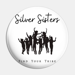 Silver Sisters - Find Your Tribe Pin