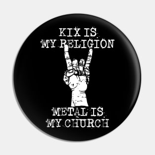 kix is my religion Pin