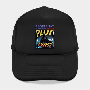 People Say I’m the Problem – Plot Twist Comic Villain | Sarcastic Funny Hat