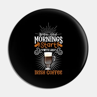 Brewtiful morning with Irish Coffee Pin