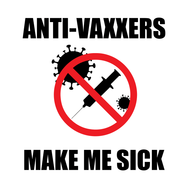 Anti-Vaxxers Make Me Sick by DreamPassion