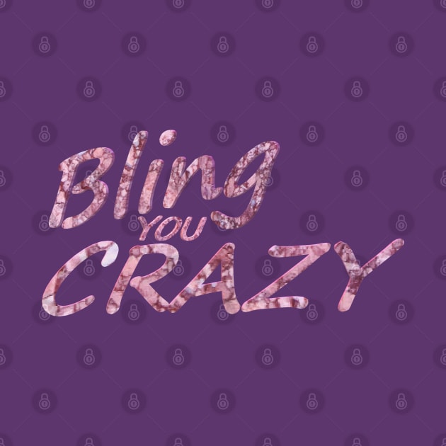 Bling You Crazy by Bring The PAIN!