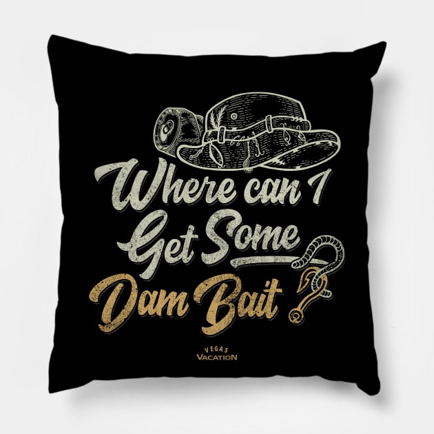 Where can I get some dam bait? Pillow by familiaritees