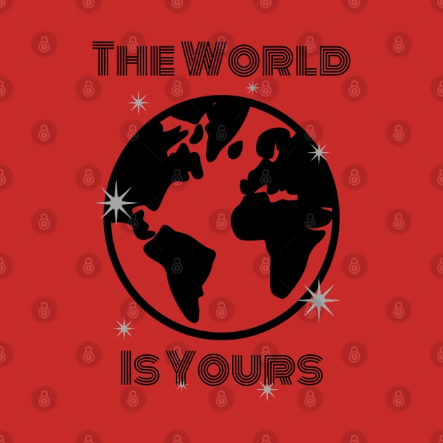 The World Is Yours by Claudia Williams Apparel