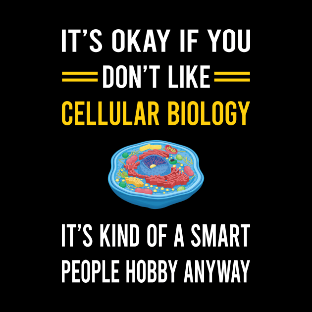 Smart People Hobby Cell Cellular Biology Biologist by Good Day