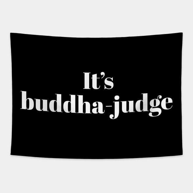 How do you say Mayor Pete Buttigieg's name? It's buddha judge! Tapestry by YourGoods