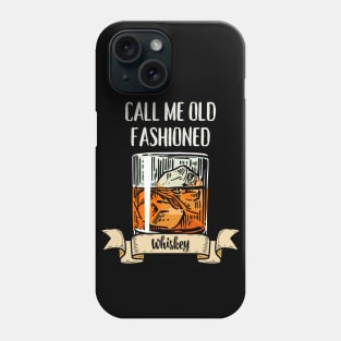 Call Me Old Fashioned. Phone Case