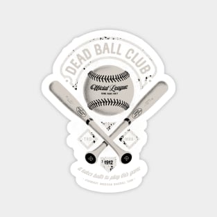 Dead Ball Club - legendary baseball team Magnet