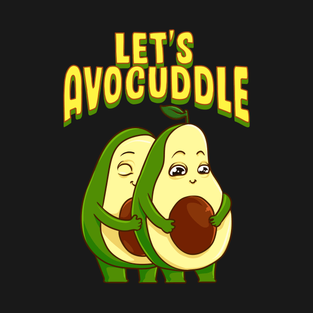 Funny Let's Avocuddle Cute Avocado Cuddling Pun by theperfectpresents