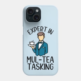 Expert In Mul-Tea Tasking (color) Phone Case