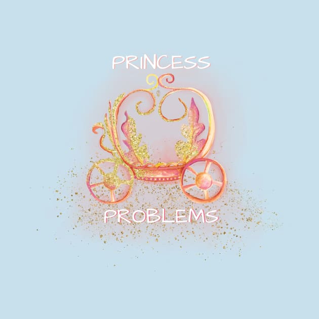 Princess Problems by digitaldoodlers