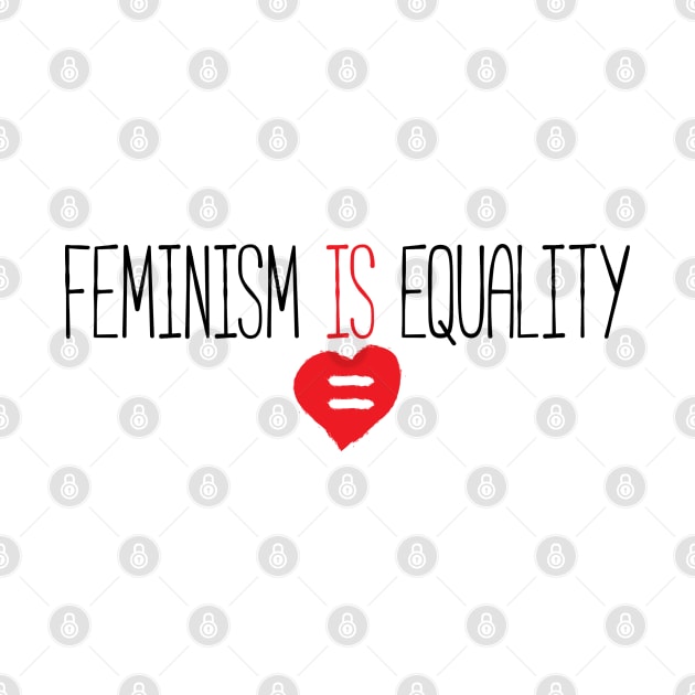 Feminism Is Equality T-Shirt by FeministShirts