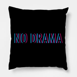 No Drama Pillow